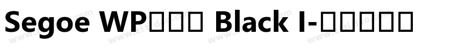 Segoe WP兰亭黑 Black I字体转换